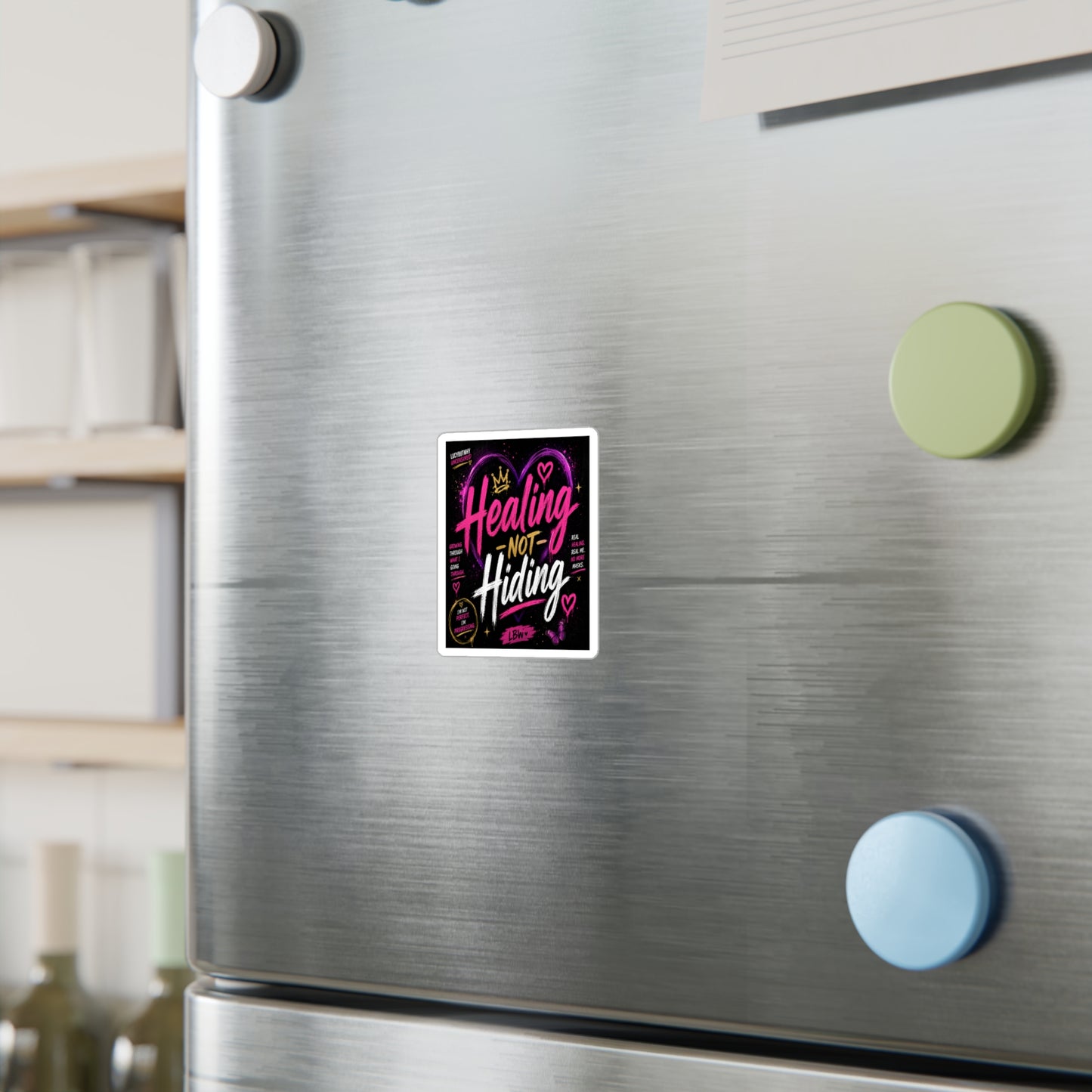 ✨ Healing — Not Hiding | LucyButWhy Uncensored Vinyl Sticker ✨