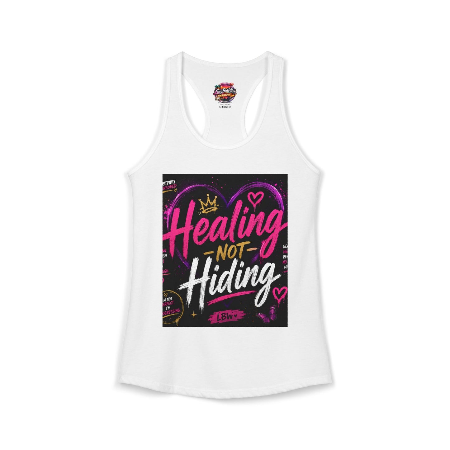 Healing Not Hiding - LucyButWhy Collection - Women's Ideal Racerback Tank