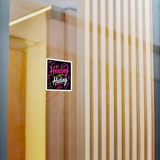 ✨ Healing — Not Hiding | LucyButWhy Uncensored Vinyl Sticker ✨
